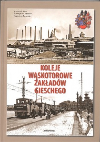Okładka: Przemysław Nadolski - Koleje wąskotorowe zakładów Gieschego