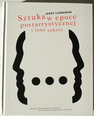 Okładka: Jerzy Ludwiński - SZTUKA W EPOCE POSTARTYSTYCZNEJ