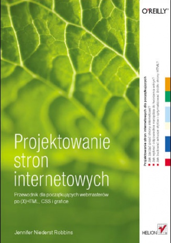 Okładka: Jennifer Niederst Robbins - Projektowanie stron internetowych. Przewodnik dla początkujących webmasterów po (X)HTML, CSS i grafice