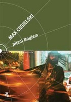 Okładka: Max Cegielski - Pijani Bogiem