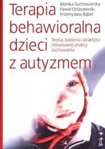 Okładka: Przemysław Bąbel - Terapia behawioralna dzieci z autyzmem