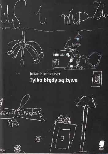 Okładka: Julian Kornhauser - Tylko błędy są żywe