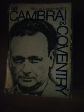 Okładka: Stefan Łaszkiewicz - Od Cambrai po Coventry