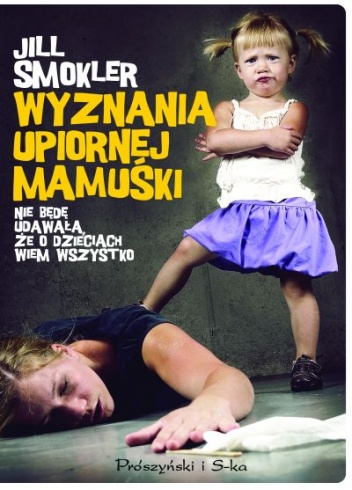 Okładka: Jill Smokler - Wyznania upiornej mamuśki