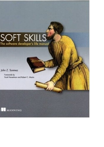 Okładka: John Sonmez - Soft Skills: The software developer's life manual