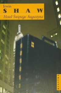 Okładka: Irwin Shaw - Hotel świętego Augustyna