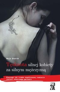 Okładka: Maja Storch - Tęsknota silnej kobiety za silnym mężczyzną