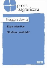 Okładka: Edgar Allan Poe - Studnia i wahadło