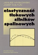 Okładka: Janusz Mysłowski - Elastyczność tłokowych silników spalinowych