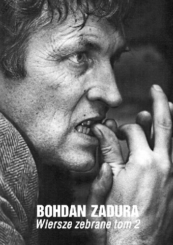 Okładka: Bohdan Zadura - Wiersze zebrane, tom 2