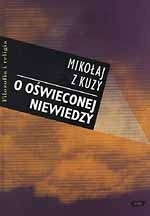 Okładka: Mikołaj z Kuzy - O oświeconej niewiedzy