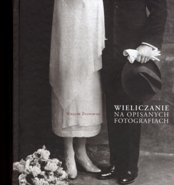Okładka: Wiesław Żyznowski - Wieliczanie na opisanych fotografiach