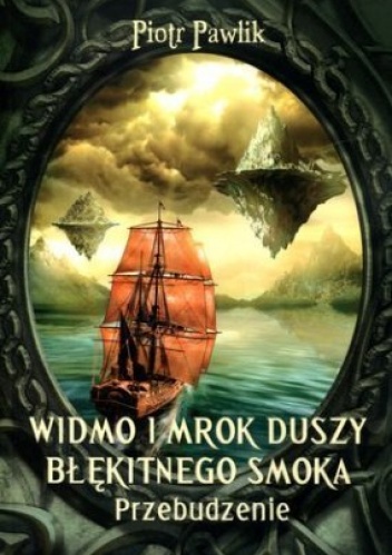 Okładka: Piotr Pawlik - Widmo i mrok duszy błękitnego smoka