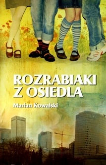 Okładka: Marian Kowalski - Rozrabiaki z osiedla