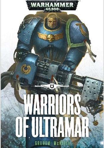 Graham McNeill - Warriors of Ultramar