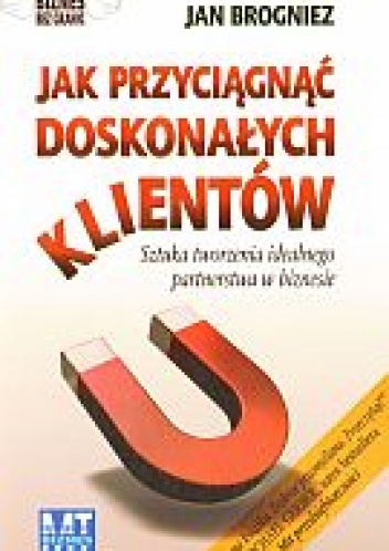 Okładka: Stacey Hall - Jak przyciągnąć doskonałych klientów