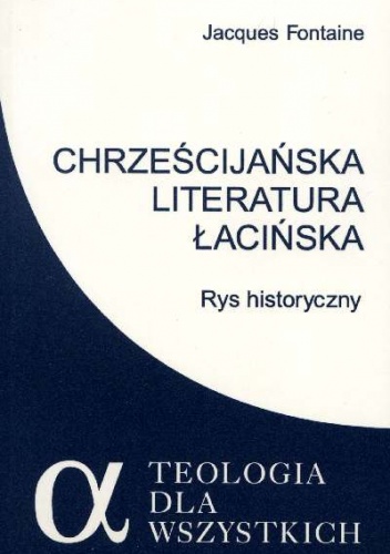 Okładka: Jacques Fontaine - Chrześcijańska literatura łacińska