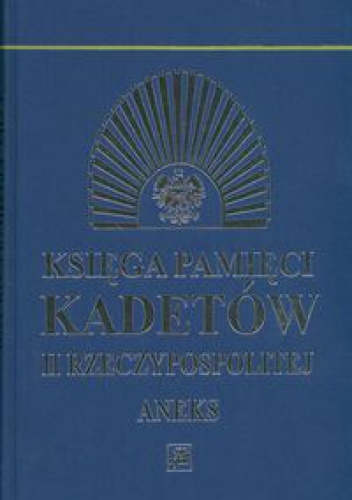 Okładka: Marian Pawluk - Księga pamięci kadetów II Rzeczypospolitej Aneks