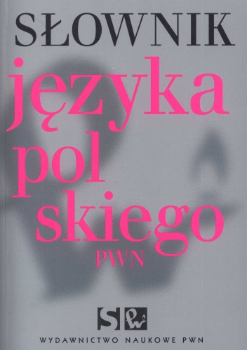Okładka:  praca zbiorowa - Słownik języka polskiego PWN