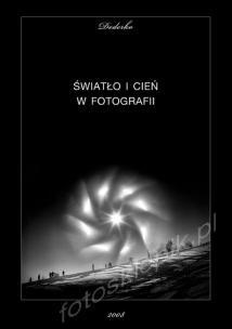 Okładka: Witold Dederko - Światło i cień w fotografii