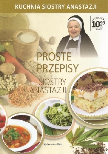 Okładka: Anastazja Pustelnik FDC - Proste przepisy siostry Anastazji