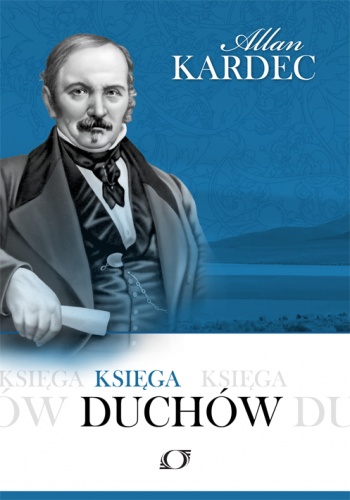Okładka: Allan Kardec - Księga Duchów
