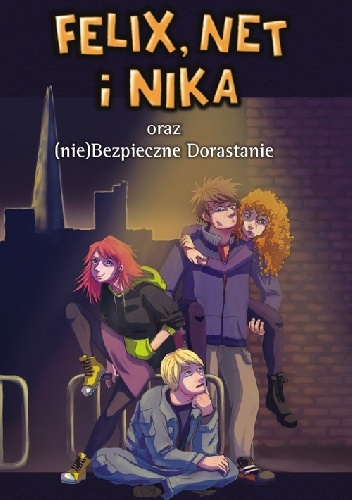 Okładka: Rafał Kosik - Felix, Net i Nika oraz (nie)Bezpieczne Dorastanie