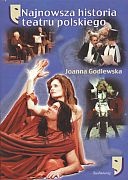 Okładka: Joanna Godlewska - Najnowsza historia teatru polskiego