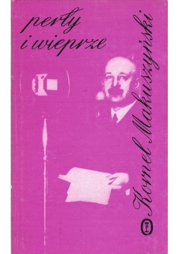 Okładka: Kornel Makuszyński - Perły i wieprze