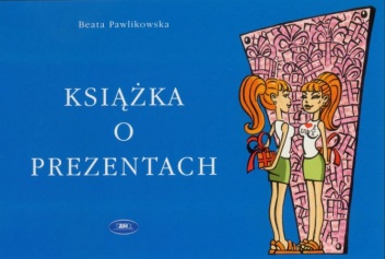 Okładka: Beata Pawlikowska - Książka o prezentach