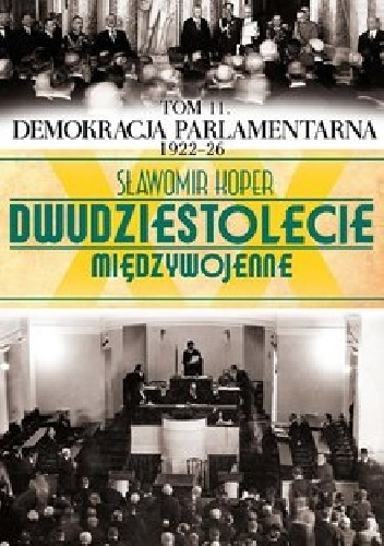 Okładka: Sławomir Koper - Demokracja parlamentarna 1922-26