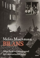 Okładka: Melita Maschmann - BILANS Moje życie w Hitlerjugend bez usprawiedliwienia