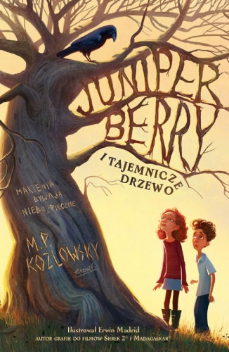Okładka: M. P. Kozlowsky - Juniper Berry i tajemnicze drzewo