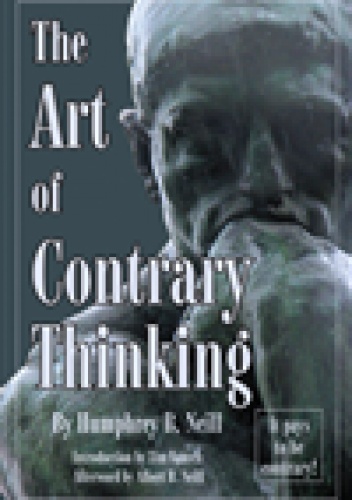 Okładka:  Humphrey B. Neill - Art of Contrary Thinking
