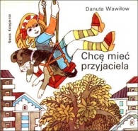 Okładka: Danuta Wawiłow - Chcę mieć przyjaciela