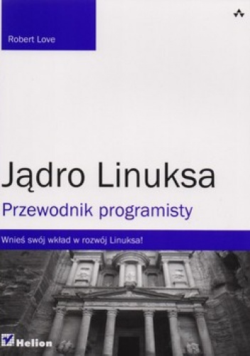Okładka: Robert Love - Jądro Linuksa. Przewodnik programisty