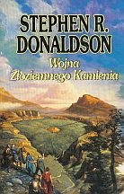Okładka: Stephen R. Donaldson - Wojna Złoziemnego Kamienia