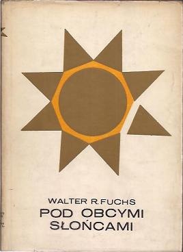 Okładka: Walter R. Fuchs - Pod obcymi słońcami