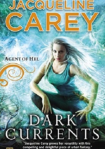 Okładka: Jacqueline Carey - Dark Currents: Agent of Hel