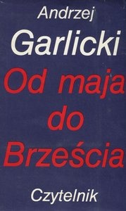 Okładka: Andrzej Garlicki - Od maja do Brześcia