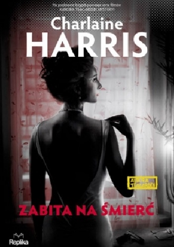 Okładka: Charlaine Harris - Zabita na śmierć