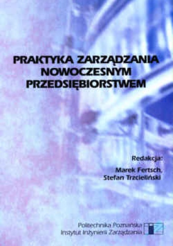 Okładka: Stefan Trzcieliński - Praktyka zarządzania nowoczesnym przedsiębiorstwem