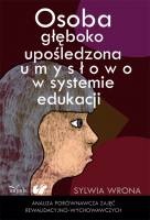 Okładka: Sylwia Wrona - Osoba głęboko upośledzona umysłowo w systemie edukacji