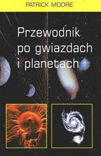 Okładka: Patrick Moore - Przewodnik po gwiazdach i planetach