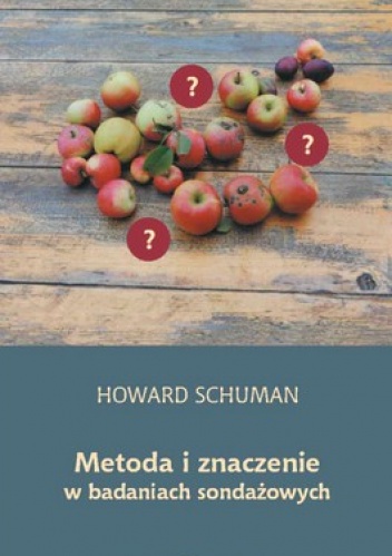 Okładka: Howard Schuman - Metoda i znaczenie w  badaniach sondażowych