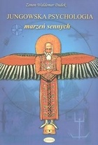 Okładka: Zenon Waldemar Dudek - Jungowska psychologia marzeń sennych