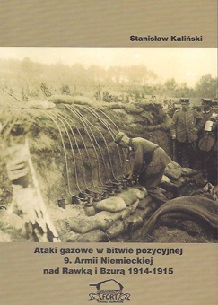 Okładka: Stanisław Kaliński - Ataki gazowe w bitwie pozycyjnej 9. Armii Niemieckiej nad Rawką i Bzurą 1914-1915