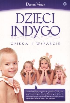 Okładka: Doreen Virtue - Dzieci Indygo. Opieka i wsparcie