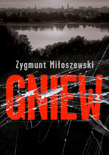Okładka: Zygmunt Miłoszewski - Gniew