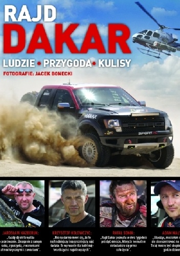 Okładka:  praca zbiorowa - Rajd Dakar. Ludzie, przygoda, kulisy